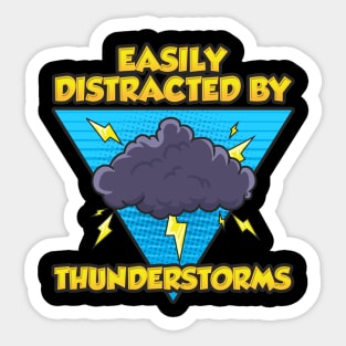 Easily Distracted By Thunderstorms Storm Chaser Sticker